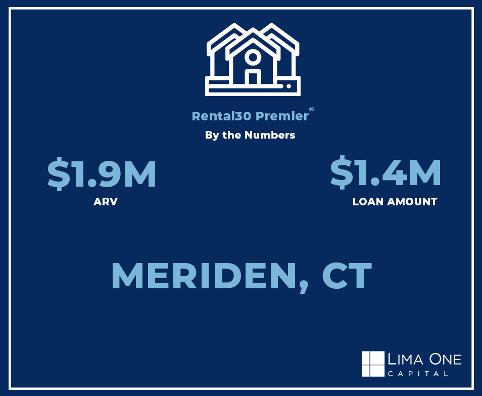 Just Funded - Meriden, CT Lima One Capital Rental loan by the numbers showcasing $1.9M ARV and $1.4M loan amount in Meriden, CT.